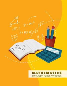 MATHEMATICS 5x5 Graph Paper Notebook: 5 squares per inch graph paper (used in math, engineering, computer science and architecture classes.) 100 pages 8.5 x 11