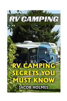 Paperback RV Camping: RV Camping Secrets Ypu Must Know Book