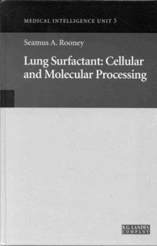 Hardcover Lung Surfactant: Cellular and Molecular Processing (Molecular Biology Intelligence Unit) Book