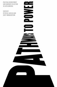 Paperback Pathways to Power: Political Recruitment and Candidate Selection in Latin America Book