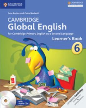 Paperback Cambridge Global English Stage 6 Stage 6 Learner's Book with Audio CD: For Cambridge Primary English as a Second Language [With CD (Audio)] Book