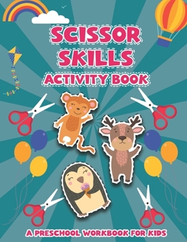 Paperback Scissor Skills Activity Book: Cut and Paste Workbook for Kids Coloring and Cutting Practice book for kids Book