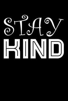 Paperback Stay Kind: Lined A5 Notebook for Positive Journal Book