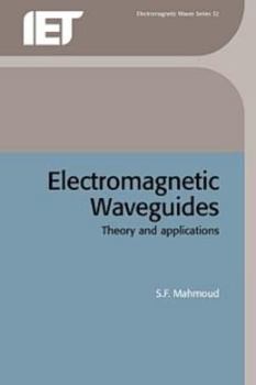 Hardcover Electromagnetic Waveguides: Theory and Applications Book