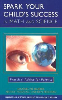 Paperback Spark Your Child's Success in Math and Science: Practical Advice for Parents Book