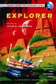 Explorer: Tales from the Wonder Zone - Book #2 of the Tales from the Wonder Zone