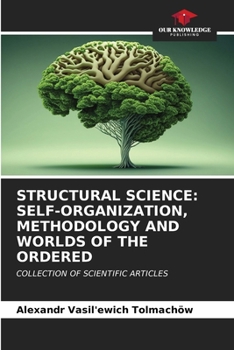 Paperback Structural Science: Self-Organization, Methodology and Worlds of the Ordered Book