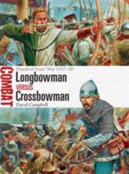 Paperback Longbowman Vs Crossbowman: Hundred Years' War 1337-60 Book