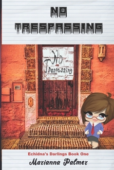 No Trespassing (Echidna's Darlings) - Book #1 of the Echidna's Darlings