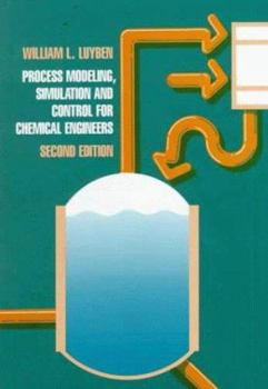 Hardcover Process Modeling, Simulation and Control for Chemical Engineers Book