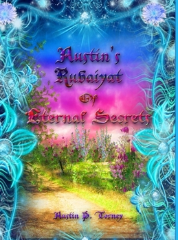 Hardcover Austin's Rubaiyat of Eternal Secrets Book