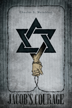 Paperback Jacob's Courage: A Holocaust Love Story Book