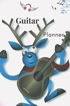 Guitar Planner: Music Organizer For Guitarists,  Monthly Schedule,  Gift Idea For Men & Women Musicians, (110 Pages, Lined , 6 x 9)