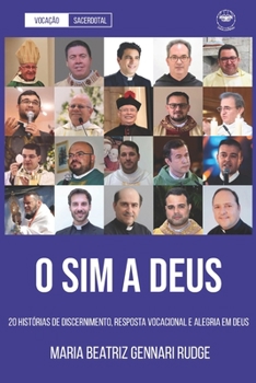 Paperback O Sim a Deus: 20 Histórias de Discernimento, Resposta Vocacional e Alegria em Deus [Portuguese] Book