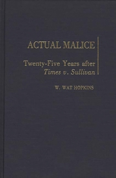 Hardcover Actual Malice: Twenty-Five Years After Times V. Sullivan Book