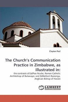 Paperback The Church's Communication Practice in Zimbabwe, as Illustrated in Book