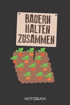 Bauern halten zusammen: Notizbuch mit 120 Linierten Seiten im Format A5 (6x9 Zoll) (German Edition)
