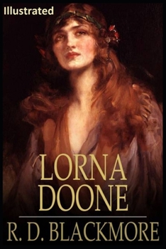 Paperback Lorna Doone: A Romance Of Exmoor (ILLUSTRATED) Book