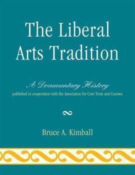 Paperback The Liberal Arts Tradition: A Documentary History Book