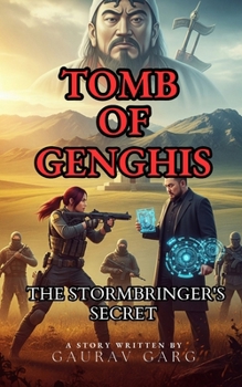 Tomb of Genghis: The Stormbringer's Secret