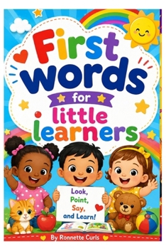 Paperback First Words for Little Learners: Make learning first words fun, colorful, and exciting! Book