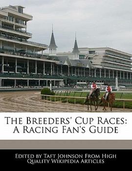 Paperback The Breeders' Cup Races: A Racing Fan's Guide Book