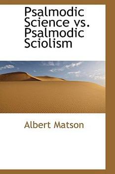 Paperback Psalmodic Science vs. Psalmodic Sciolism Book