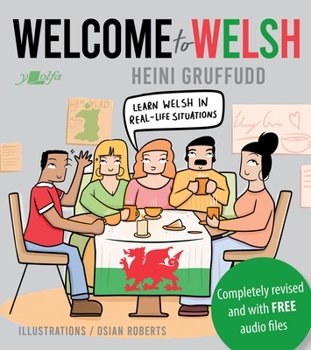 Paperback Welcome to Welsh: Complete Welsh Course for Beginners - Totally Revamped & Updated [Welsh] Book