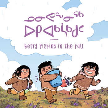 Paperback Berry Picking in the Fall: Bilingual Inuktitut and English Edition Book