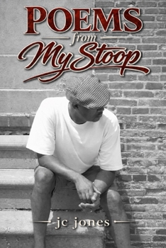 Paperback Poems From My Stoop: Front Stoop Stories in Poetic Form-Forged from Memory and Survival on Baltimore Streets Book
