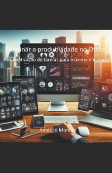Paperback Dominar a produtividade no Office Automatização de tarefas para máxima eficiência [Portuguese] Book