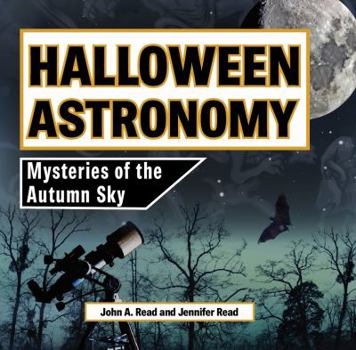 Hardcover Halloween Astronomy: Mysteries of the Autumn Sky Book