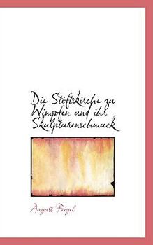 Paperback Die Stiftskirche Zu Wimpfen Und Ihr Skulpturenschmuck [German] Book