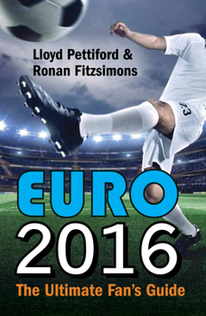 Paperback Euro 2016: The Ultimate Fan Guide Book