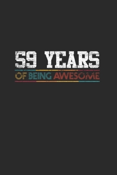 59 Years Of Being Awesome: Small Lined Notebook –  Awesome Birthday Gift Idea