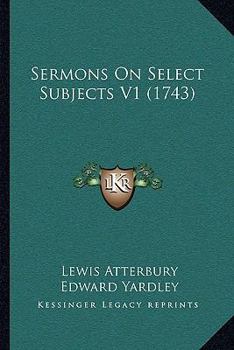 Paperback Sermons On Select Subjects V1 (1743) Book