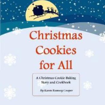Paperback Christmas Cookies for All: A Christmas Cookie Baking Story and Cookbook (Volume 1) Book