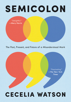 Paperback Semicolon: The Past, Present, and Future of a Misunderstood Mark Book