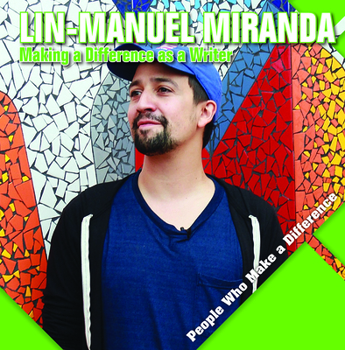 Paperback Lin-Manuel Miranda: Making a Difference as a Writer Book