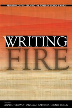 Paperback Writing Fire: An Anthology Celebrating the Power of Women's Words Book