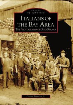 Paperback Italians of the Bay Area: The Photographs of Gino Sbrana Book