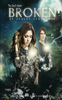 The Soul's Mark: BROKEN - Book #3 of the Soul's Mark