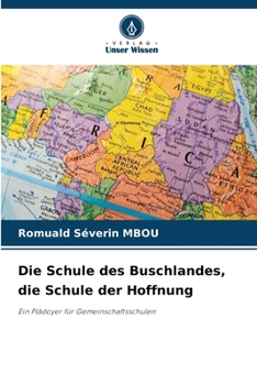 Die Schule des Buschlandes, die Schule der Hoffnung (German Edition)