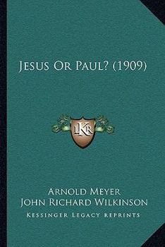 Paperback Jesus Or Paul? (1909) Book