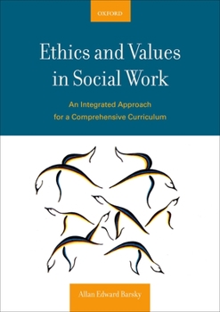 Paperback Ethics and Values in Social Work: An Integrated Approach for a Comprehensive Curriculum Book