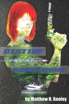 Paperback Destiny Can Be Dangerous Book
