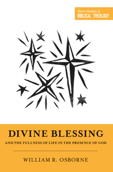 La bendición divina y la plenitud de vida en la presencia de Dios - Book  of the Short Studies in Biblical Theology