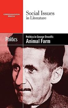 Hardcover Politics in George Orwell's Animal Farm Book