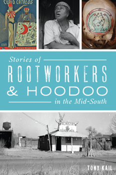 Paperback Stories of Rootworkers & Hoodoo in the Mid-South Book