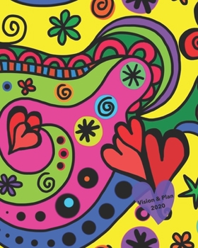 Vision & Plan 2020: Weekly Planner and Monthly Vision Worksheets : Year, Month, Weeks plus Journal Pages, 8" x 10"